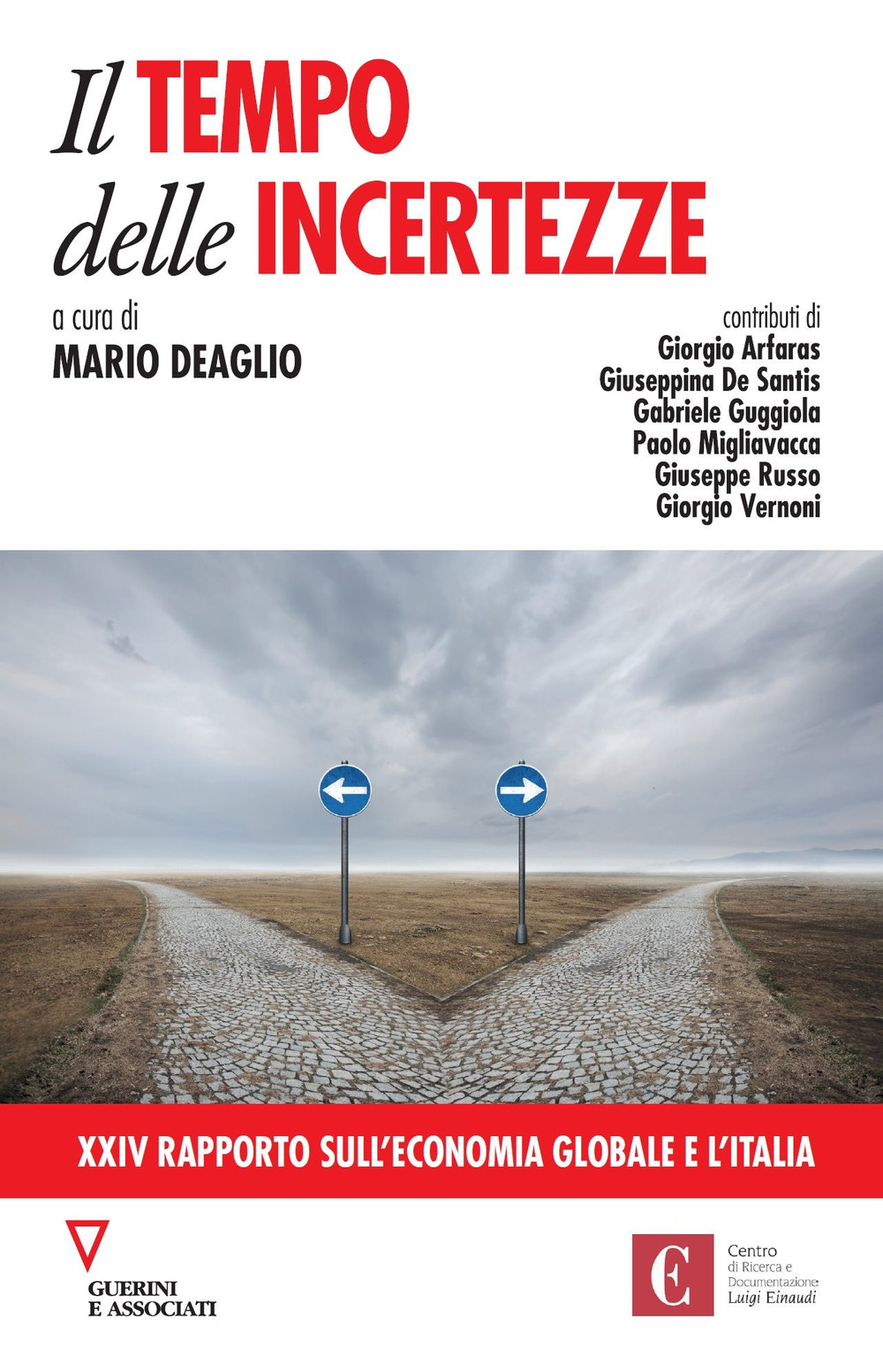 TEMPO DELLE INCERTEZZE. 24° RAPPORTO SULL'ECONOMIA GLOBALE E L'ITALIA (IL) - 9788862507868