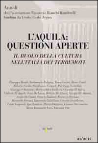 L'Aquila: questioni aperte. Il ruolo della cultura nell'Italia dei terremoti