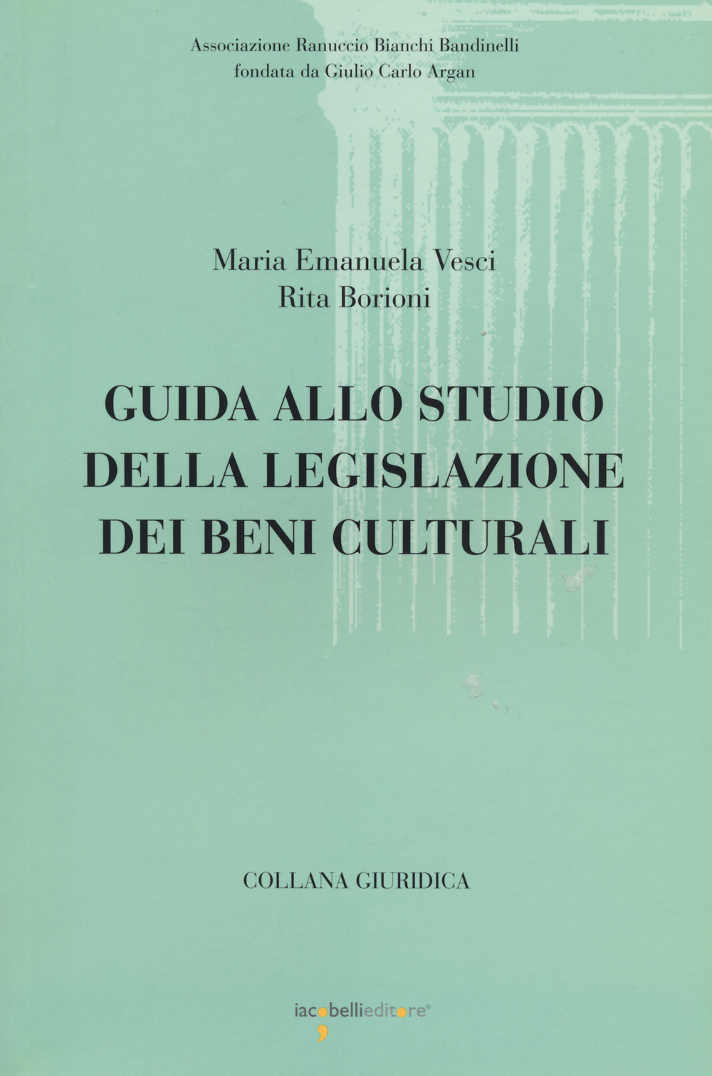 Guida allo studio della legislazione dei beni culturali