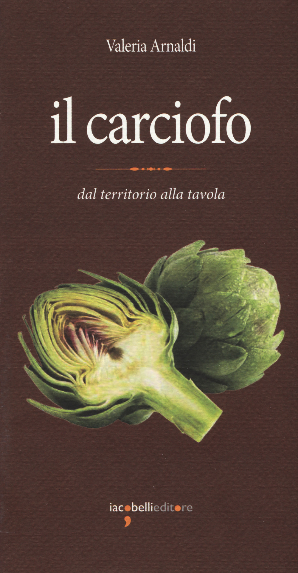 Il carciofo. Dal territorio alla tavola