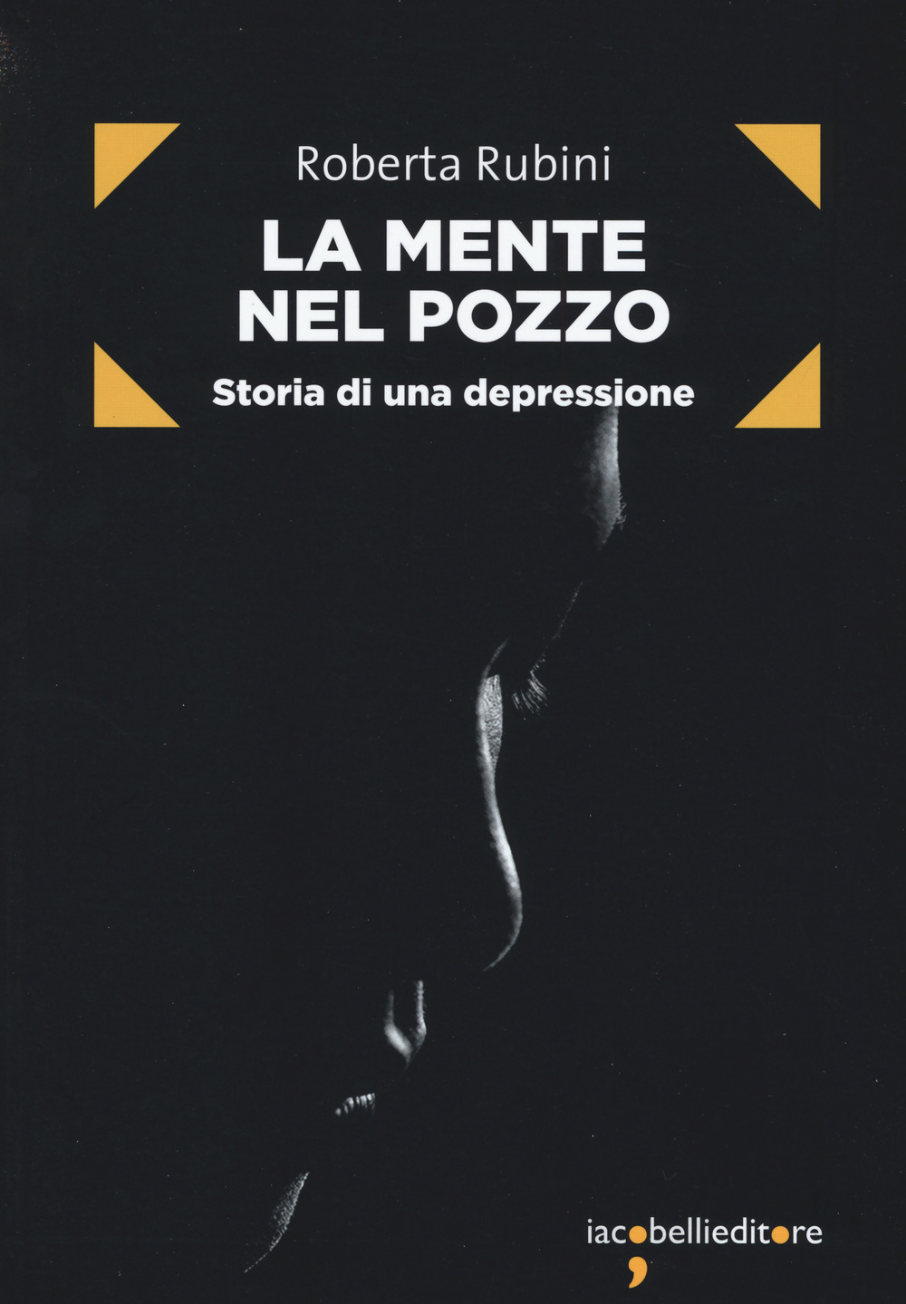 La mente nel pozzo. Storia di una depressione