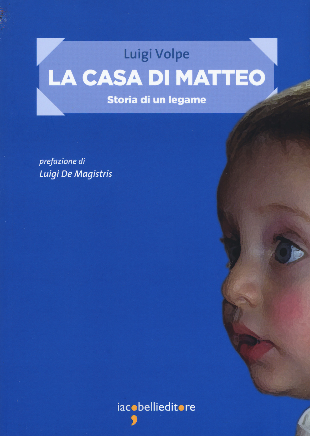 La casa di Matteo. Storia di un legame