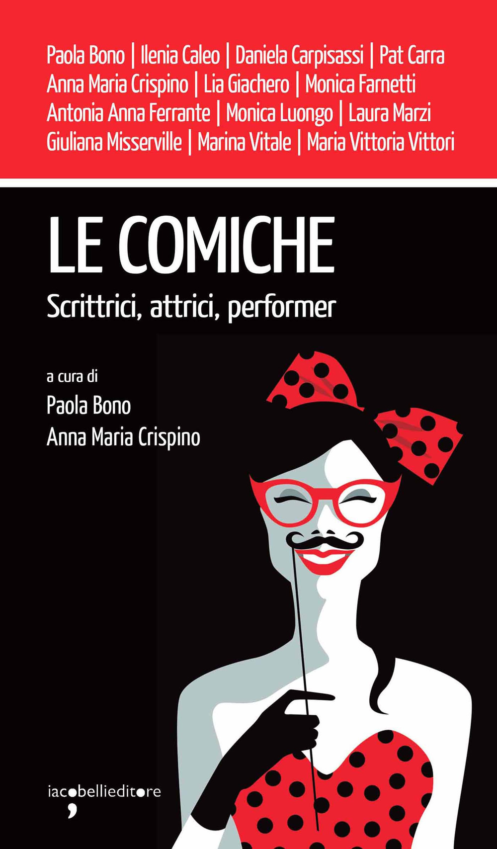 Le comiche. Scrittrici, attrici, performer