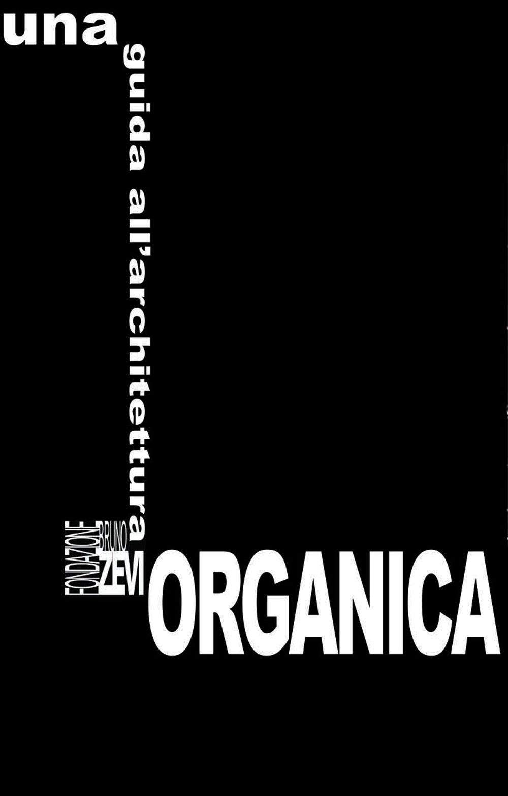 Una guida all'architettura organica. Ediz. italiana e inglese