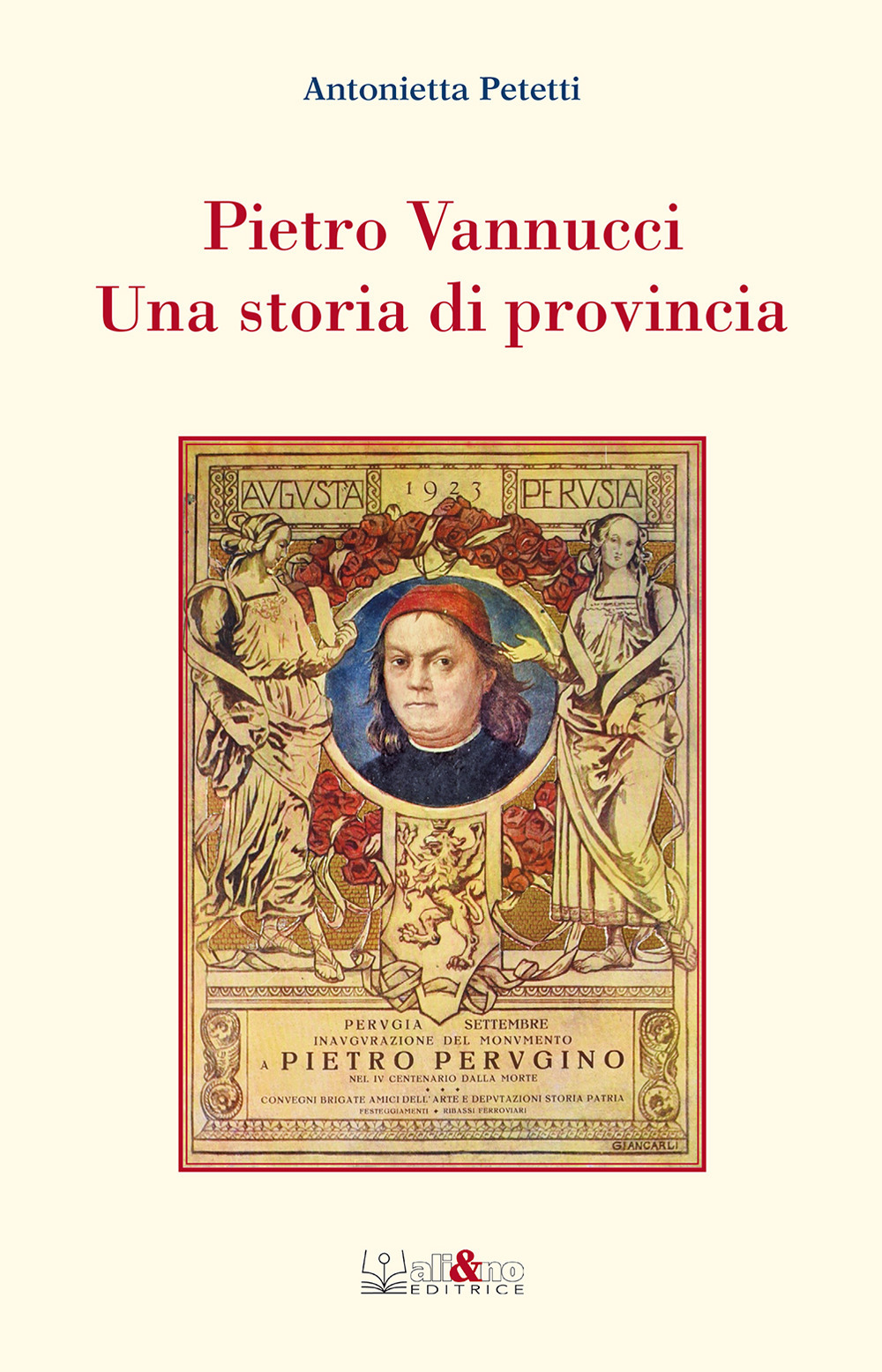 Pietro Vannucci. Una storia di provincia