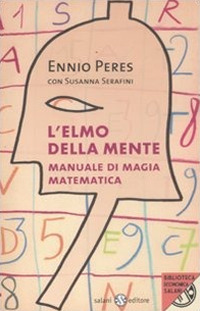 L'elmo della mente. Manuale di magia matematica