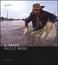 Il mare nelle mani. Ediz. illustrata