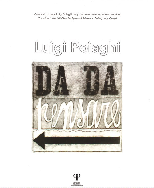 Luigi Poiaghi. Da da pensare. Ediz. illustrata