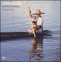 Luigi Rusconi. Sguardi e parole. Ediz. illustrata
