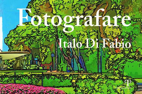 Fotografare. Ediz. illustrata