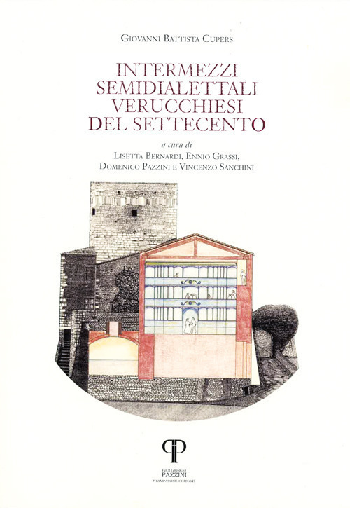 Intermezzi semidialettali verucchiesi del Settecento. Testo italiano a fronte. Ediz. integrale. Vol. 1