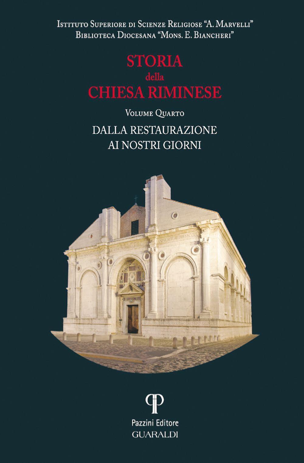 Storia della Chiesa riminese. Vol. 4: Dalla restaurazione ai giorni nostri