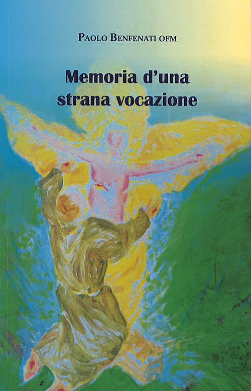 Memoria d'una strana vocazione