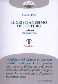 Il cristianesimo del futuro. Lutero e la sua riforma