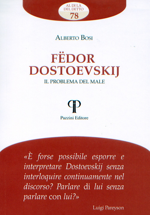 Fëdor Dostoevskij. Il problema del male