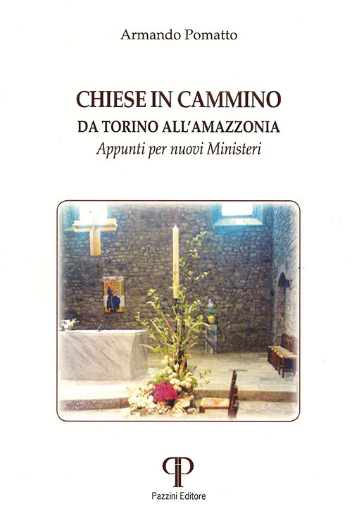 Chiese in cammino da Torino all'Amazzonia. Appunti per nuovi ministeri