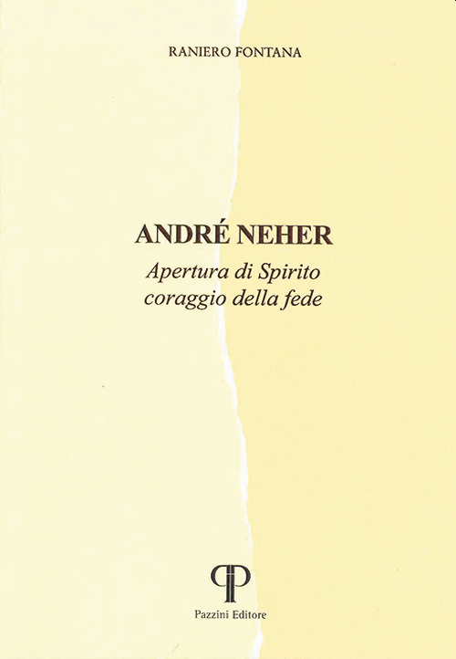 André Neher. Apertura di Spirito coraggio della fede