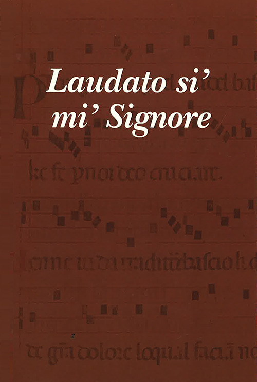 Laudato si' mi' Signore