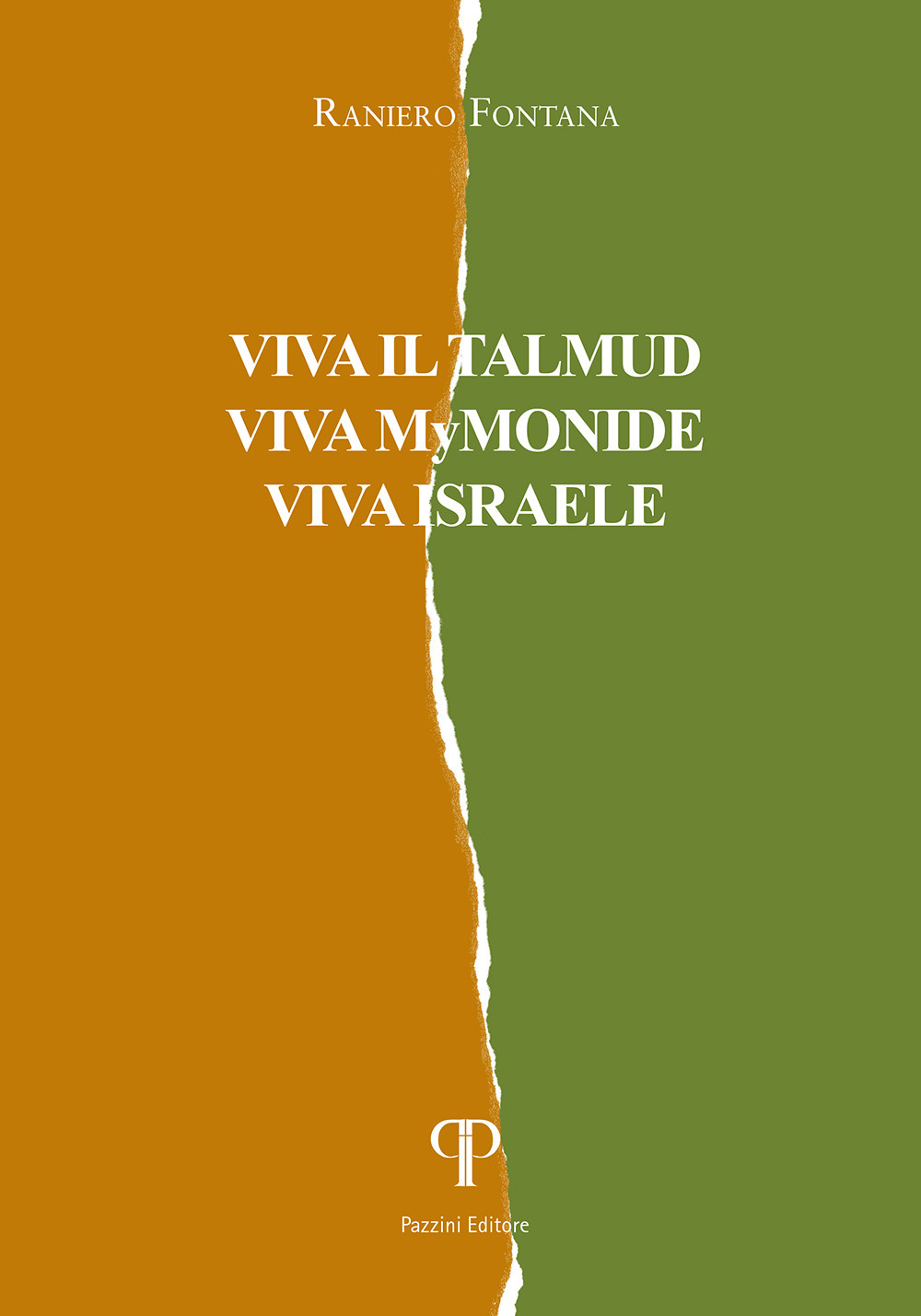 Viva il Talmud, viva Mymonide, viva Israele