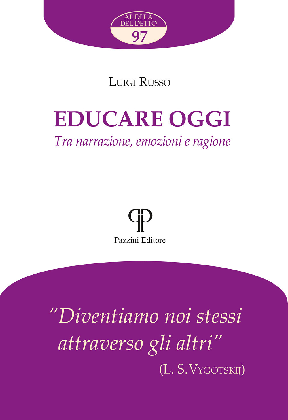 Educare oggi. Tra narrazione, emozioni e ragione