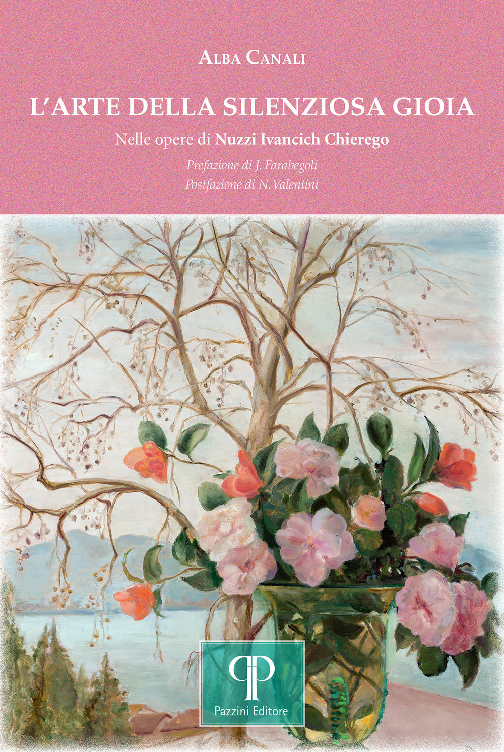 L'arte della silenziosa gioia. Nelle opere di Nuzzi Ivancich Chierego. Ediz. illustrata