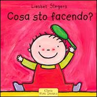 Cosa sto facendo? Ediz. illustrata