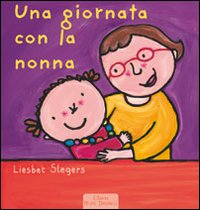 Una giornata con la nonna. Ediz. illustrata