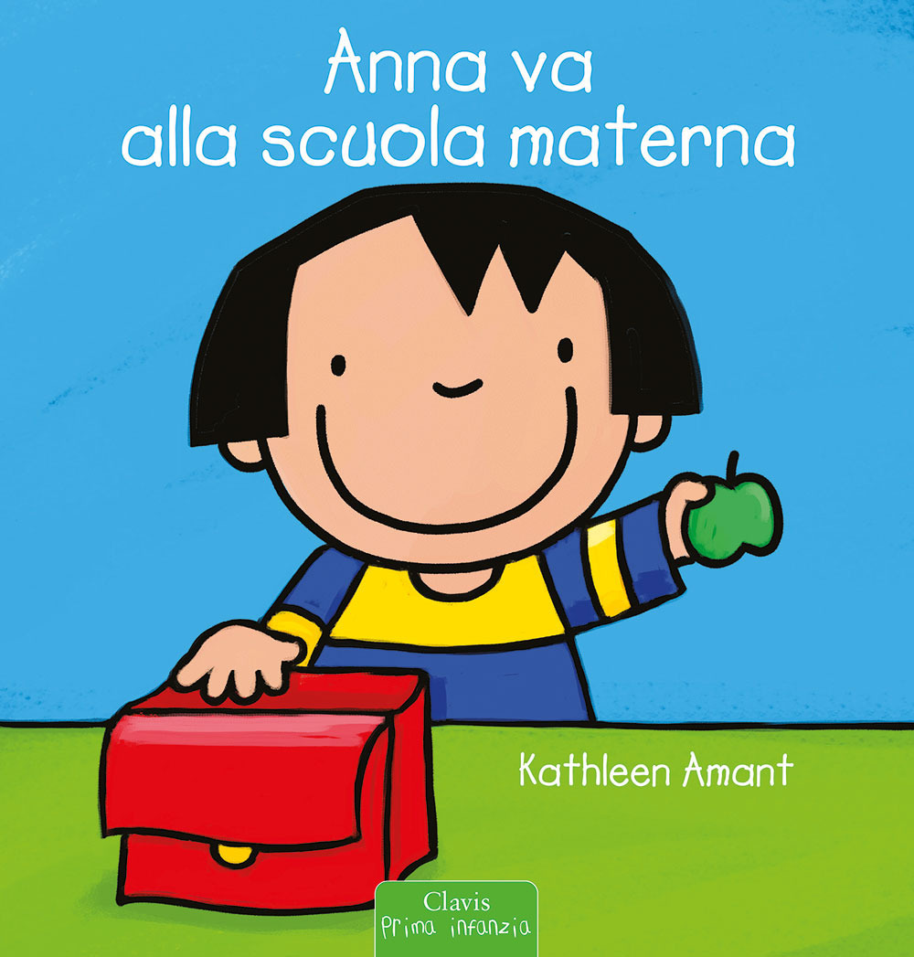 Anna va alla scuola materna. Ediz. illustrata