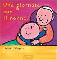 Una giornata con il nonno. Ediz. illustrata