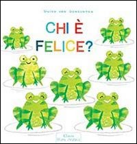 Chi è felice? Ediz. illustrata