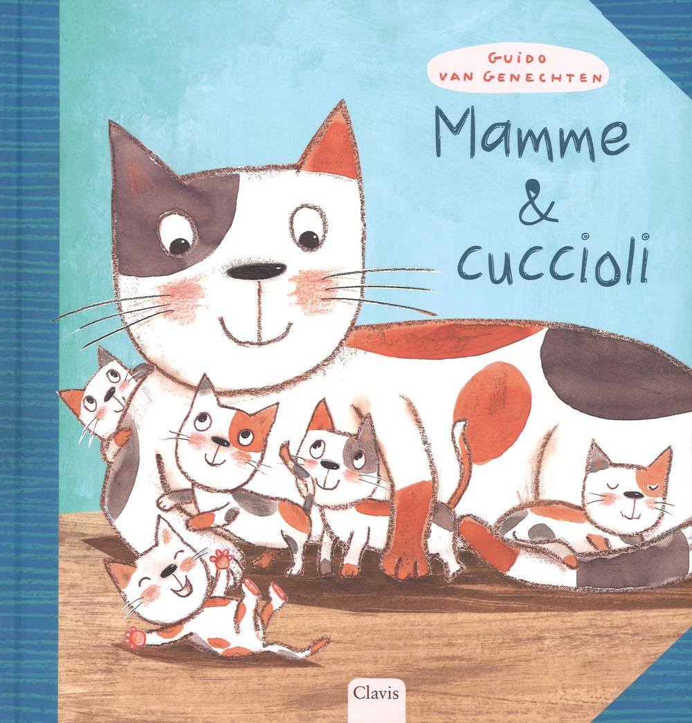 Mamme & cuccioli. Ediz. illustrata