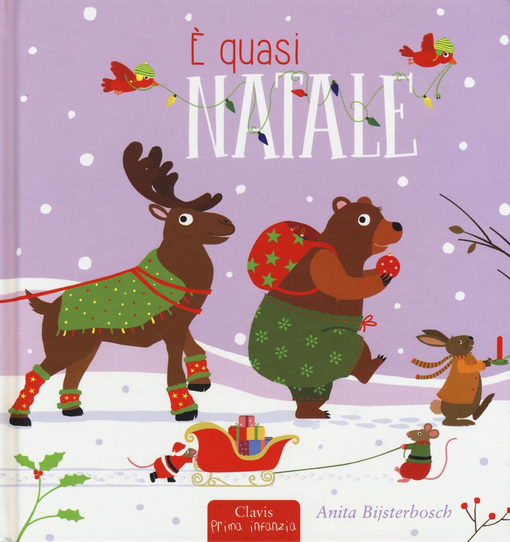 È quasi Natale. Ediz. a colori