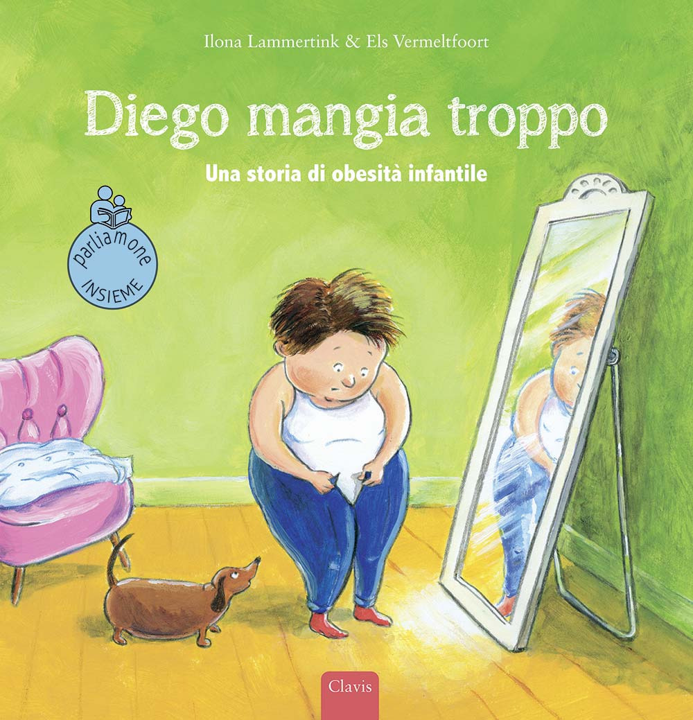 Diego mangia troppo. Una storia di obesità infantile. Ediz. a colori