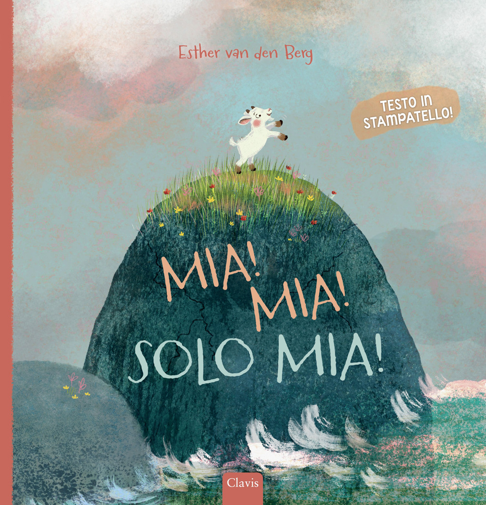 Mia! Mia! Solo mia! Ediz. a colori
