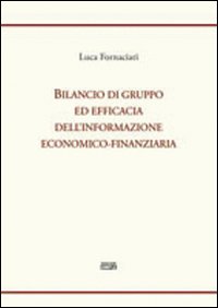 Bilancio di gruppo ed efficacia dell'informazione economico-finanziaria