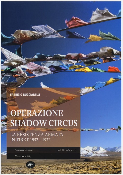 Operazione Shadow Circus. La resistenza armata in Tibet 1952-1972