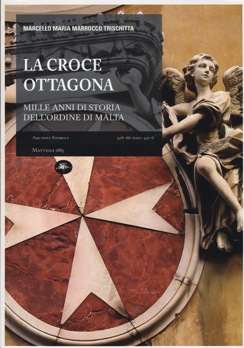 La croce ottagona. Mille anni di storia dell'ordine di Malta