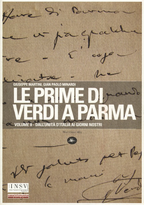 Le prime di Verdi a Parma. Vol. 2: Dall'Unità d'Italia ai giorni nostri