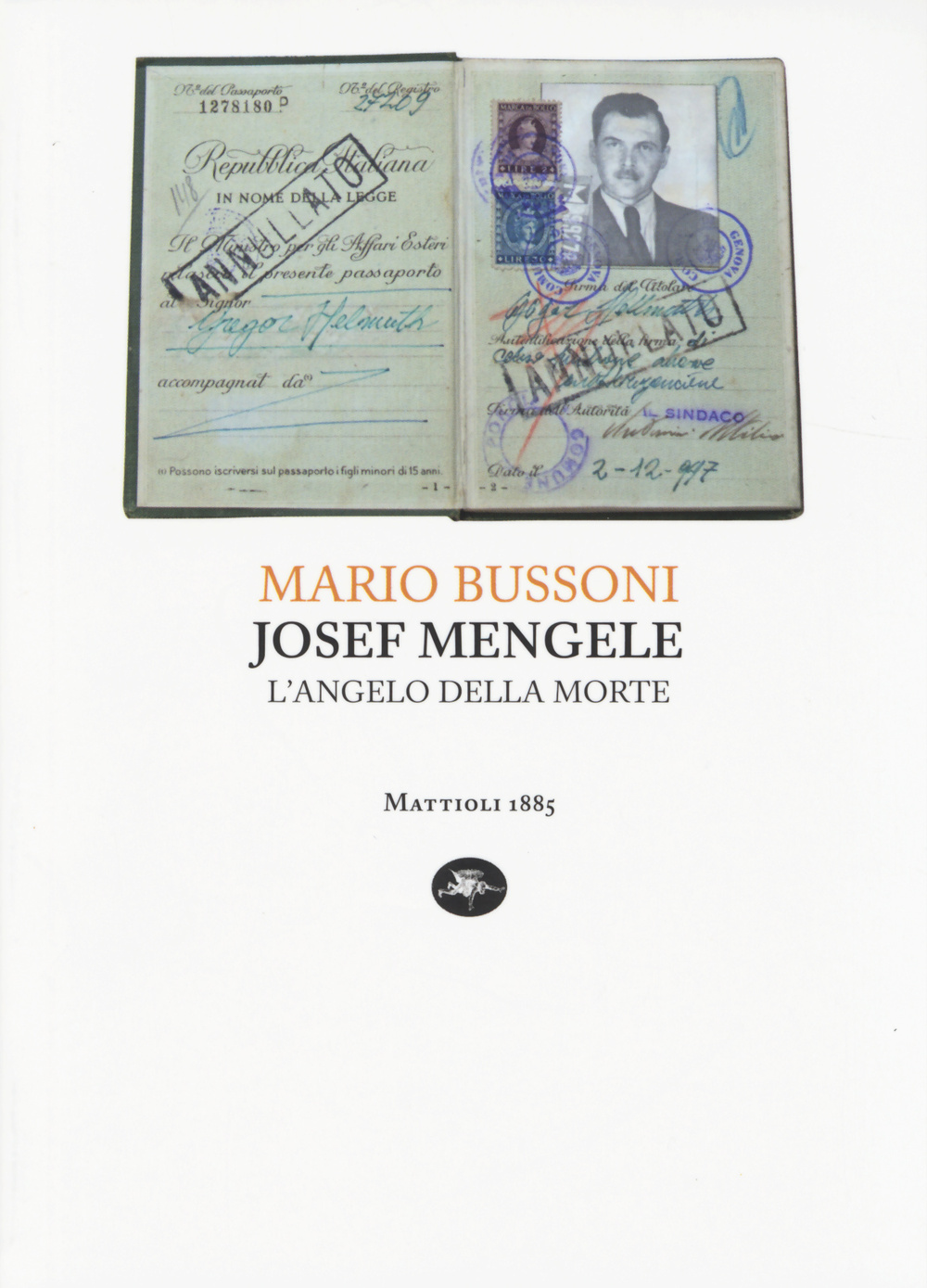 Joseph Mengele. L'angelo della morte