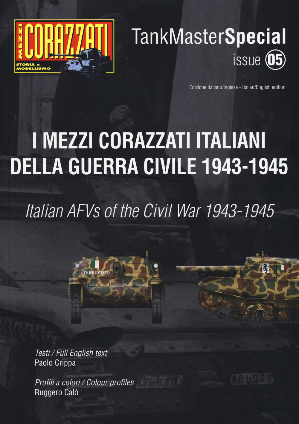 I mezzi corazzati italiani della guerra civile (1943-1945). Tank master special. Ediz. italiana e inglese. Vol. 5