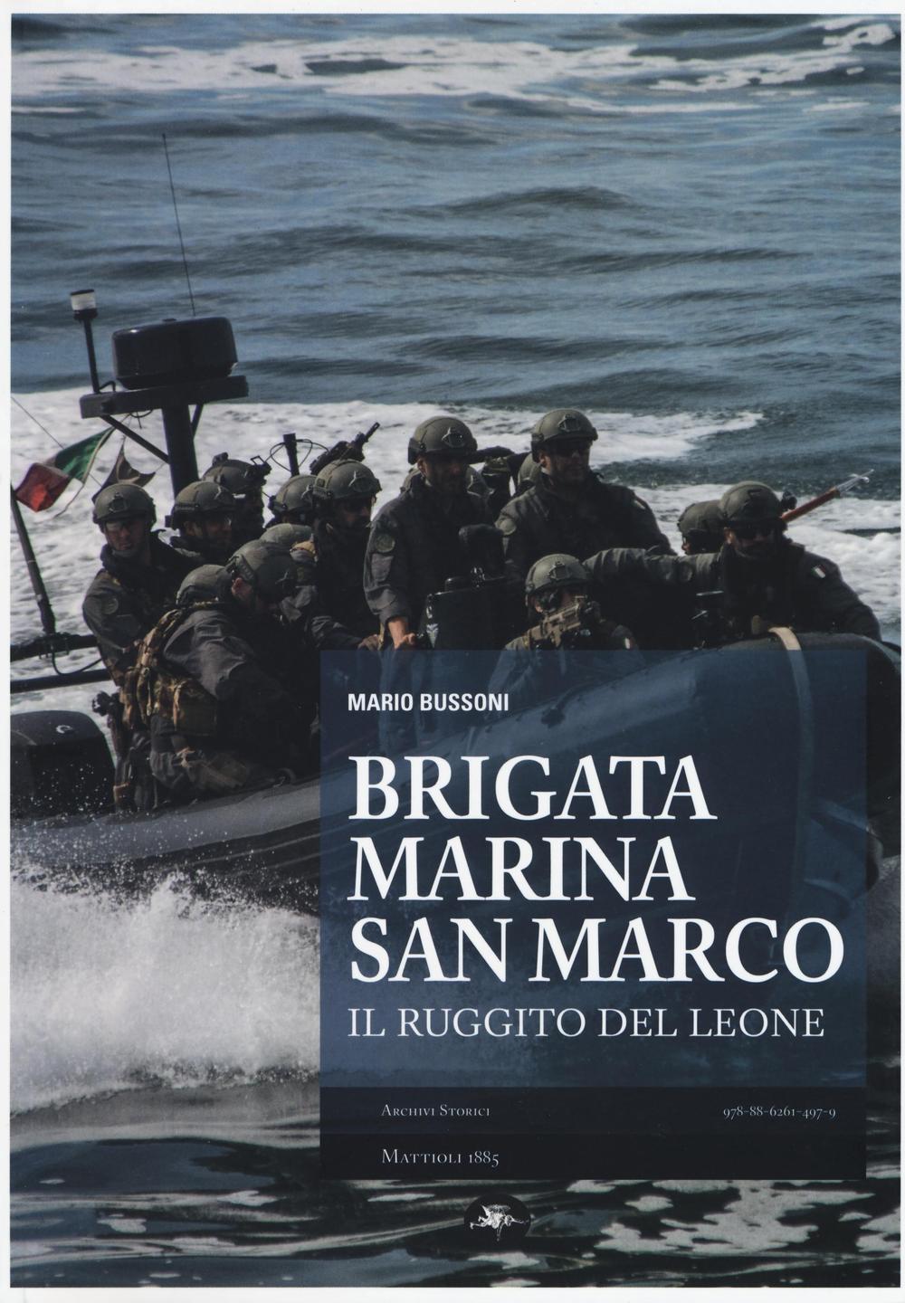 Brigata marina San Marco. Il ruggito del leone. Ediz. illustrata