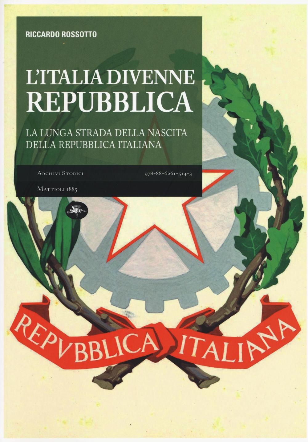 L'Italia divenne una Repubblica. La lunga strada della nascita della Repubblica italiana