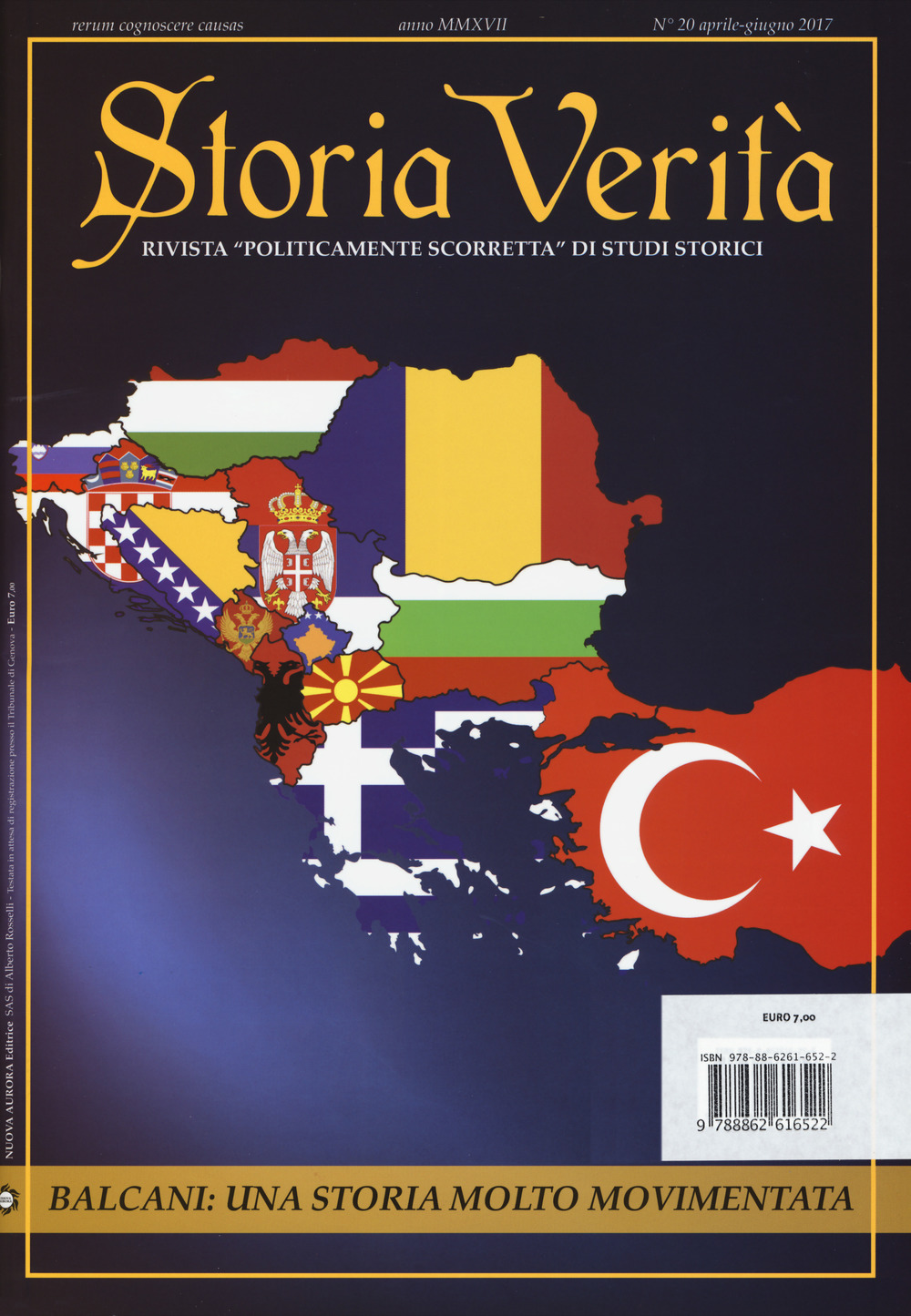 Storia verità. Rivista «politicamente scorretta» di studi storici (2017). Vol. 20: Balcani: una storia molto movimentata
