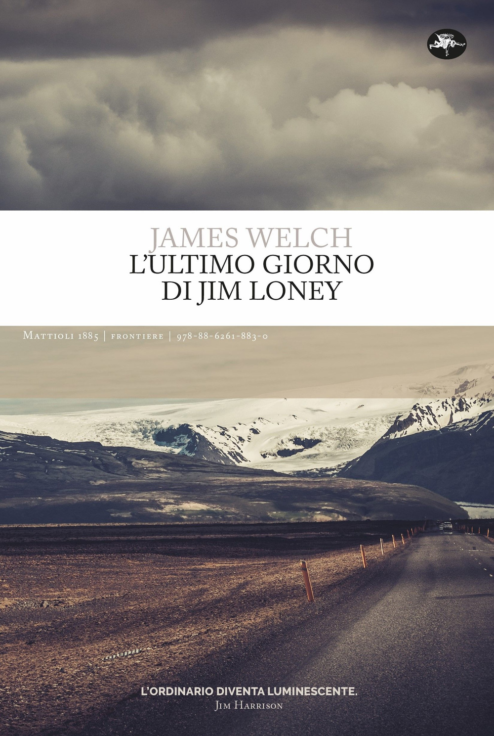 L'ultimo giorno di Jim Loney. Ediz. integrale