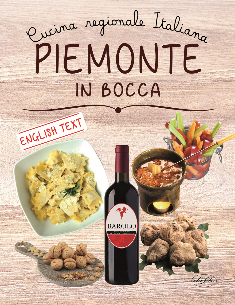 Piemonte in bocca. Ediz. italiana e inglese