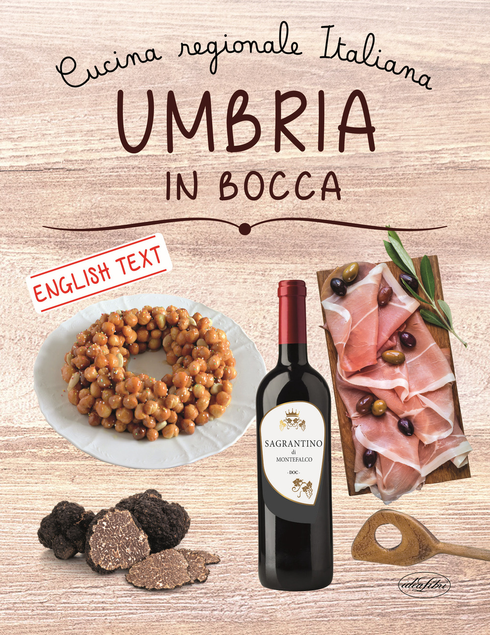 Umbria in bocca. Ediz. italiana e inglese