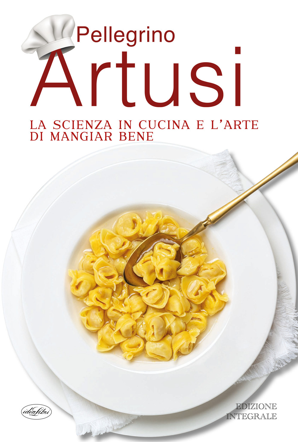 La scienza in cucina e l'arte di mangiar bene