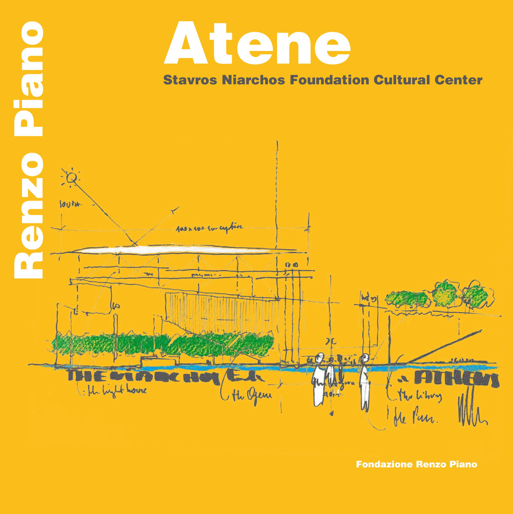 Atene. Stavros niarchos foundation cultural center. Renzo Piano. Ediz. inglese e greca