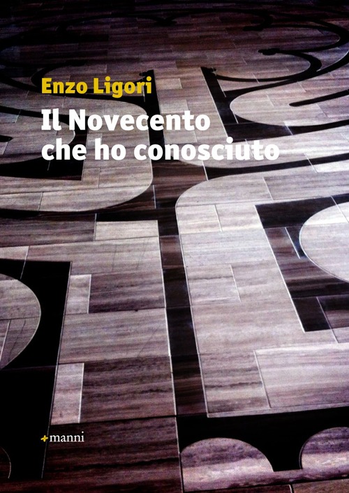Il Novecento che ho conosciuto