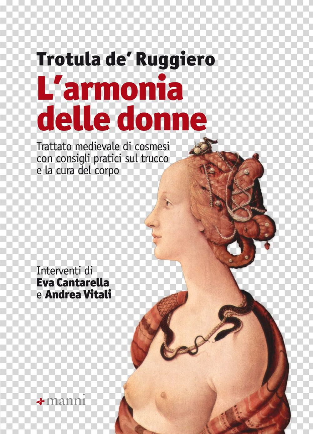 L'armonia delle donne. Trattato medievale di cosmesi con consigli pratici sul trucco e la cura del corpo